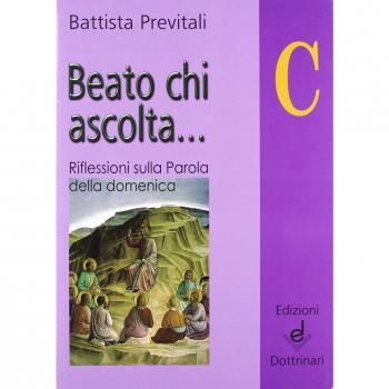 Beato chi ascolta... Anno C