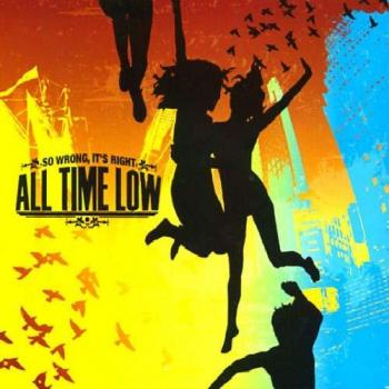All Time Low So Wrong,It'S Right