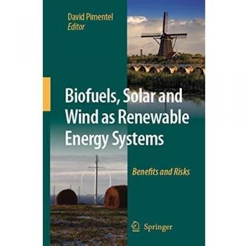 Biofuels Solar and Wind as Renewable Energy Systems