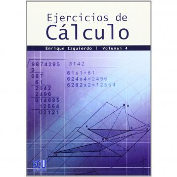 Ejercicios de Cálculo. Vol. IV