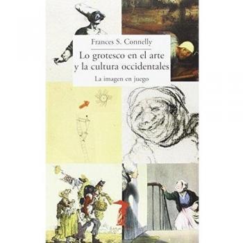 Lo grotesco en el arte y la cultura occidentales: La imagen en juego (Tapa blanda con solapas).