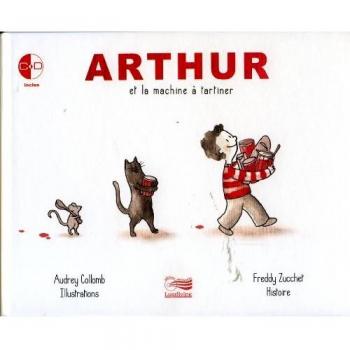 Arthur et la Machine a Tartiner (Livre (CD Offert)