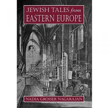 Jewish Tales from Eastern Europe by Nadia Grosser Nagarajan