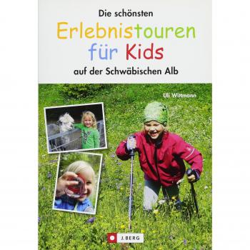 Schwäbische Alb mit Kindern: Die schönsten Erlebnistouren für Kids