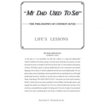 My Dad Used To Say: The Philosophy Of Common Sense
