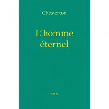 L'homme Éternel Gilbert-Keith Chesterton