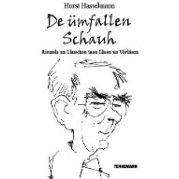 Horst Hasselmann De Ümfallen Schauh: Riemels Un Läuschen Taun Läsen Un Vörläsen