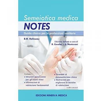 Semeiotica medica Notes. Guida clinica per le professioni sanitarie