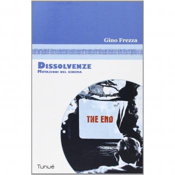 Dissolvenze. Mutazioni del cinema