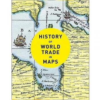 History of World Trade in Maps