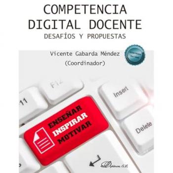 COMPETENCIA DIGITAL DOCENTE. DESAFÍOS Y PROPUESTAS (Tapa blanda).