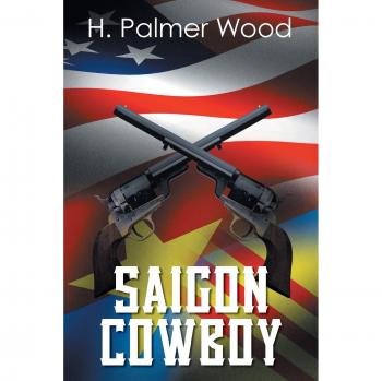 Wood, H. Palmer: Saigon Cowboy