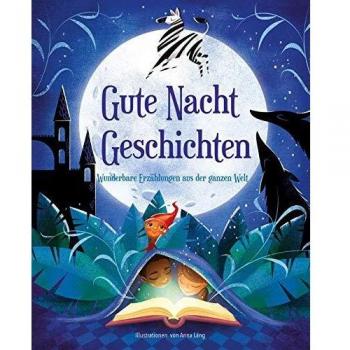 Anna Lang Gutenachtgeschichten: Wunderbare Erzählungen Aus Der Ganzen Welt