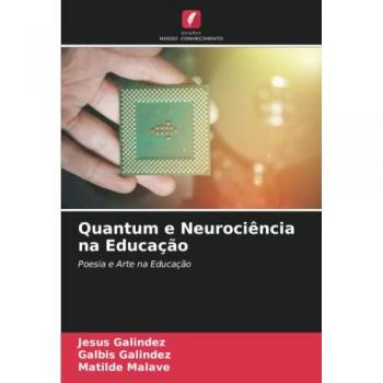 Galindez, Jesús: Quantum e Neurociência na Educação