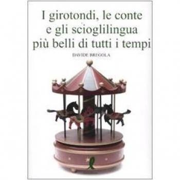I girotondi, le conte, gli scioglilingua più belli di tutti i tempi