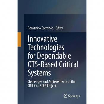 Innovative Technologies for Dependable OTS-Based Critical Systems