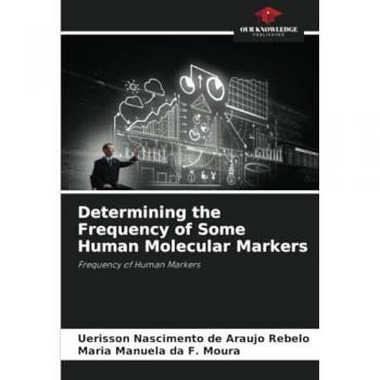 Nascimento de Araujo Rebelo, Uerisson: Determining the Frequency of Some Human Molecular Markers
