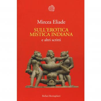 Sull'erotica mistica indiana e altri scritti