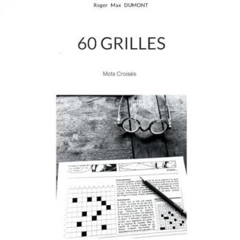 Dumont, Roger Max: 60 Grilles