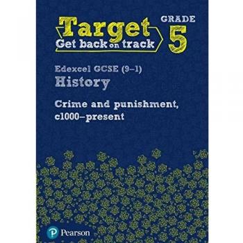 Target Grade 5 Edexcel Gcse (9-1) History Crime And Punishme