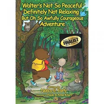 Walter's Not So Peaceful, Definitely Not Relaxing, But Oh So Awfully Courageous Adventure
