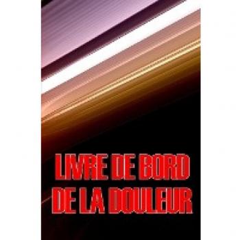 Duchemin, Céleste: Livre de bord de la douleur