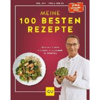 Dr. Riedl: Meine 100 besten Rezepte: Was wir essen müssen, um gesund zu bleiben (GU Diät&Gesundheit)