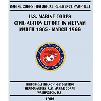 U.S. Marine Corps Civic Action Effort in Vietnam March 1965