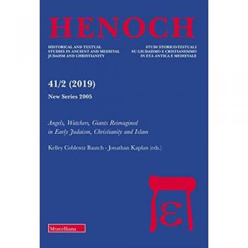 Henoch (2019). Vol. 2: Angels, Watchers, Giants Reimagined in Early Judaism, Christianity and Islam.