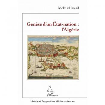 Genèse d'un Etat-nation : l'Algérie