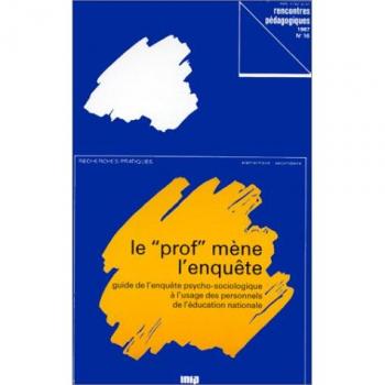 Nelly Leselbaum Le Prof Mène L'Enquête: Guide De L'Enquête Psycho-Sociologique À L'Usage Des Personnels De L'Éducation Nationale ; Une Enquête : Les Jeunes Et L'Argent