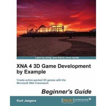 Vitalsource Technologies, Inc. Xna 4 3d Game Development By Example: Beginner's Guide