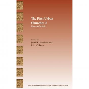 The First Urban Churches 2: Roman Corinth