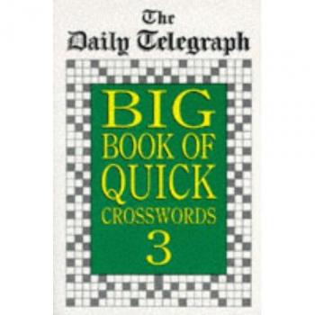The Daily Telegraph Big Book of Quick Crosswords 3