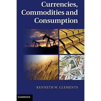 Clements, Kenneth W.: Currencies, Commodities and Consumption