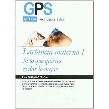 Lactancia materna i. Si lo quieres es dar lo mejor (Tapa blanda).