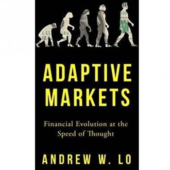 Adaptive Markets: Financial Evolution at the Speed of Thought