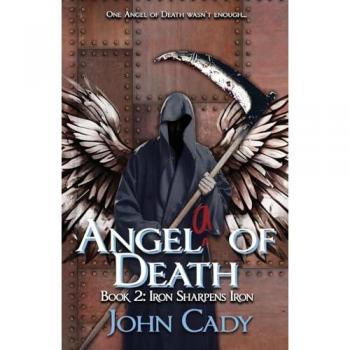 Angela of Death Book 2: Iron Sharpens Iron
