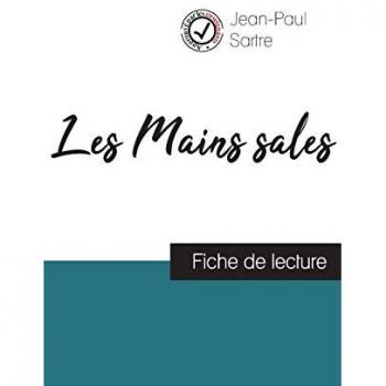 Les Mains sales de Jean-Paul Sartre (fiche de lecture et analyse complète de l'oeuvre)