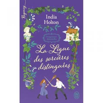 India Holton La Ligue Des Sorcières Distinguées