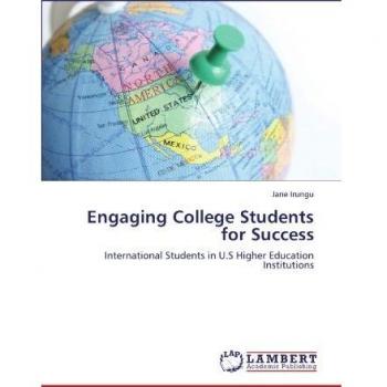 Engaging College Students for Success: International Students in U.S Higher Education Institutions