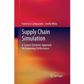Supply Chain Simulation: A System Dynamics Approach for Improving Performance