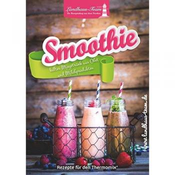 Smoothie: kaltes Mixgetränk aus Obst und Milchprodukten