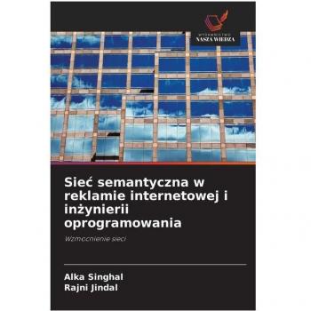 Singhal, Alka: Sie¿ semantyczna w reklamie internetowej i in¿ynierii oprogramowania