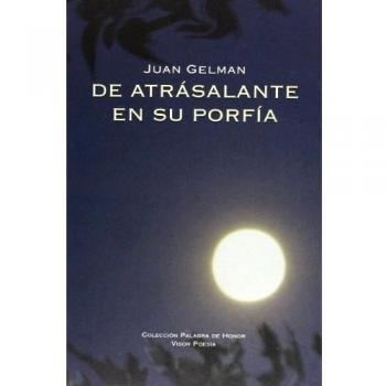 De atrásalante en su porfía (Tapa dura).