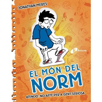 EL MÓN DEL NORM, 2. ATENCIÓ: NO APTE PER A GENT SERIOSA