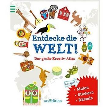 Entdecke die Welt! Der große Kreativ-Atlas