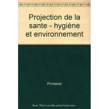 PROTECTION DE LA SANTE. Hygiène et environnement