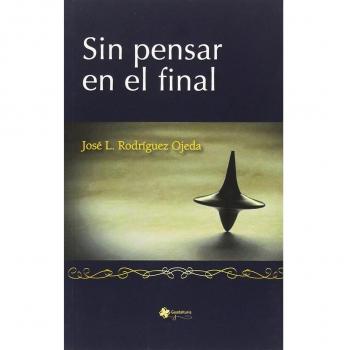 Sin pensar en el final