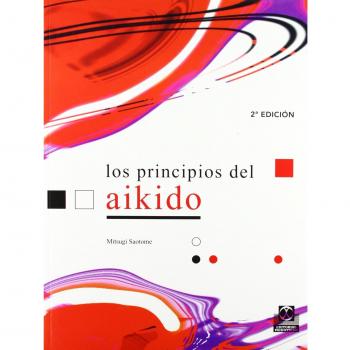 Los principios del aikido/ The Principles of Aikido, Artes Marciales Series
